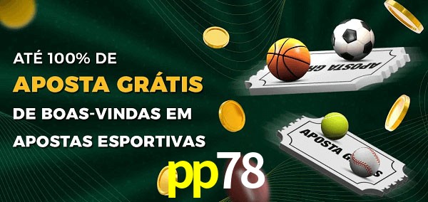 pp78 Ate 100% de Aposta Gratis