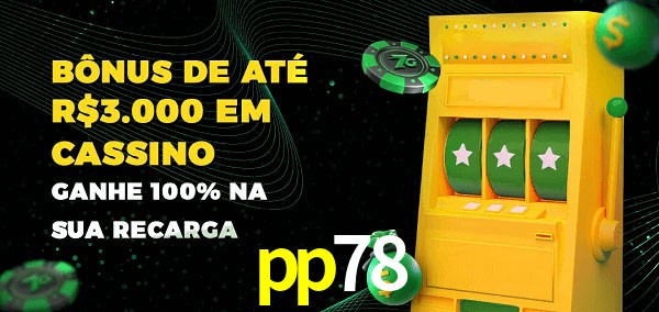 pp78 melhor bônus de depósito